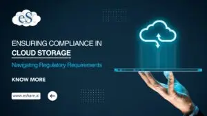Ensuring Compliance in Cloud Storage Navigating Regulatory Requirements