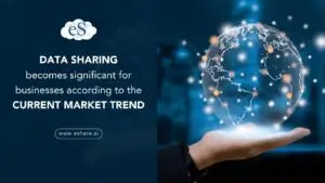 Data Sharing becomes significant for businesses according to the current market trend