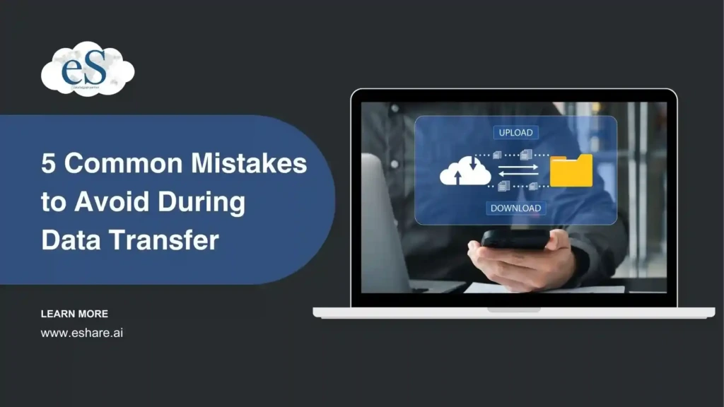 5 Common Mistakes to Avoid During Data Transfer